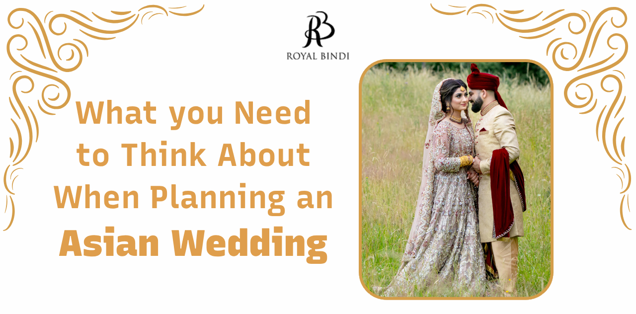 What you need to think about when planning an asian wedding