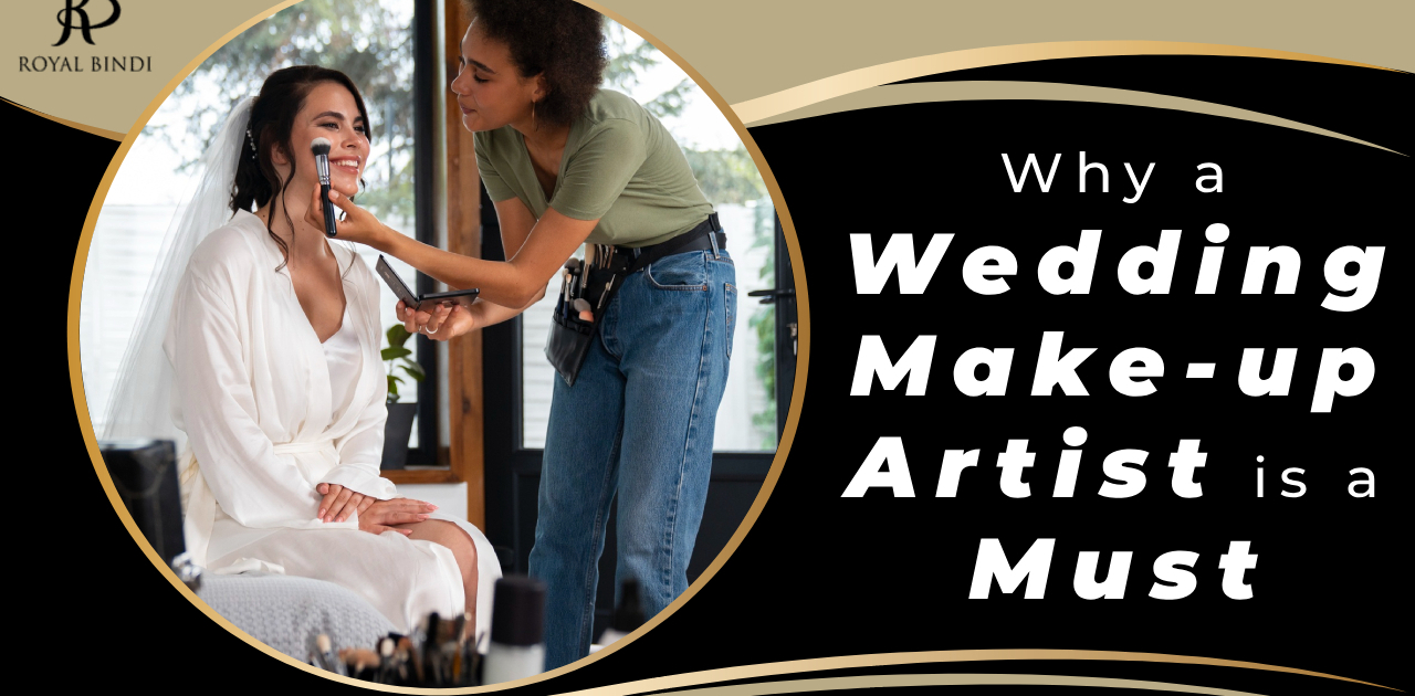 Why a wedding make up artist is a must