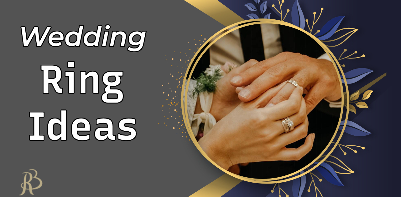 Wedding ring ideas