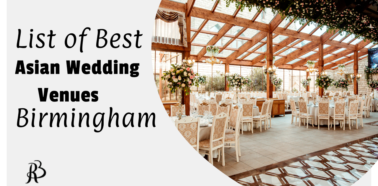 List Of Best Asian Wedding Venues Birmingham