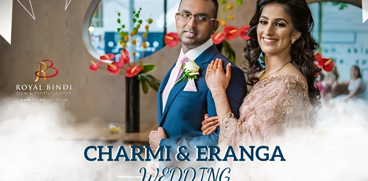 Charmi & Eranga Wedding Story