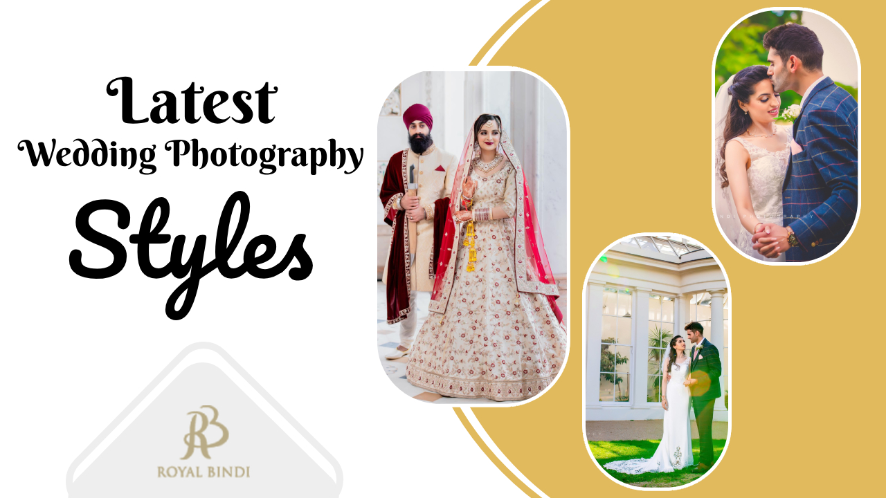 Latest Wedding Photography Styles