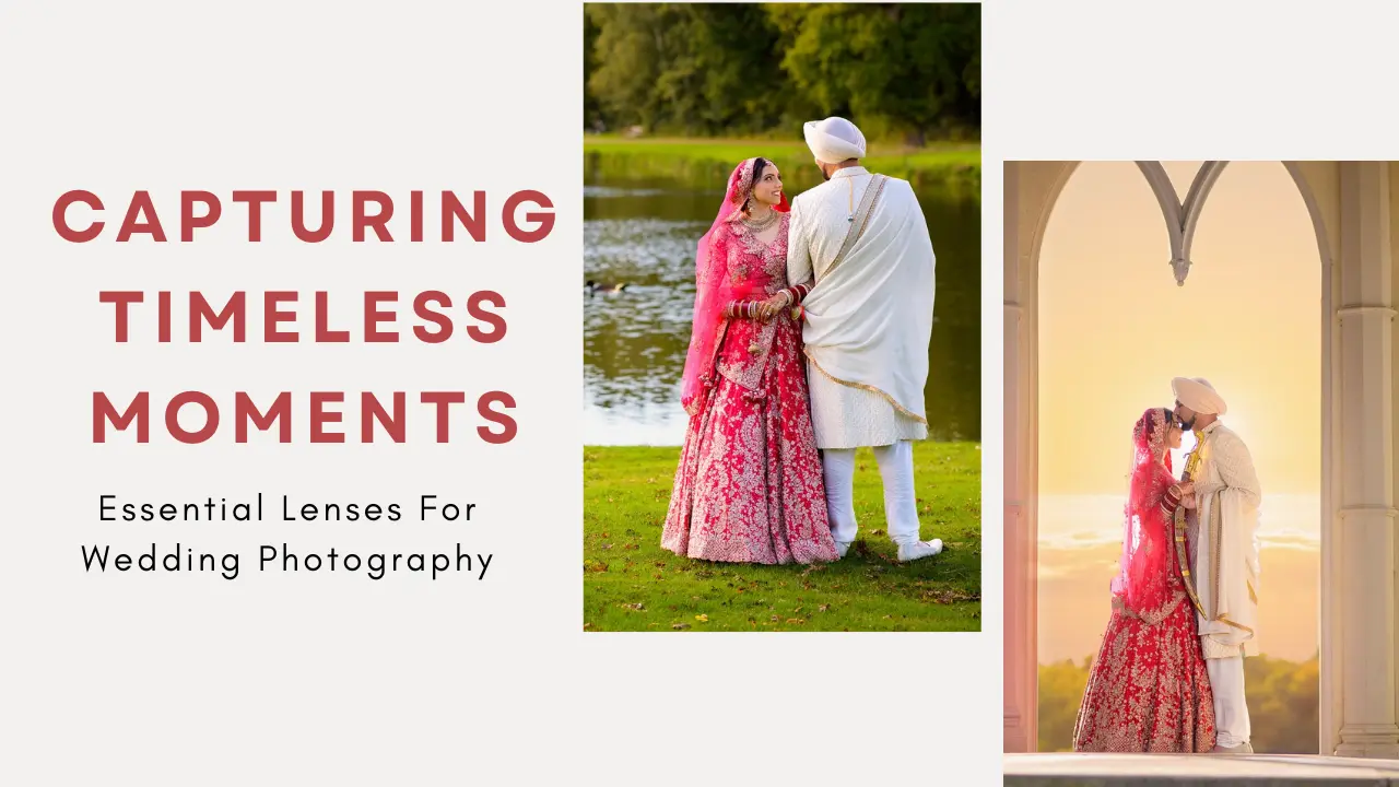 Essential Lenses For Wedding Photography