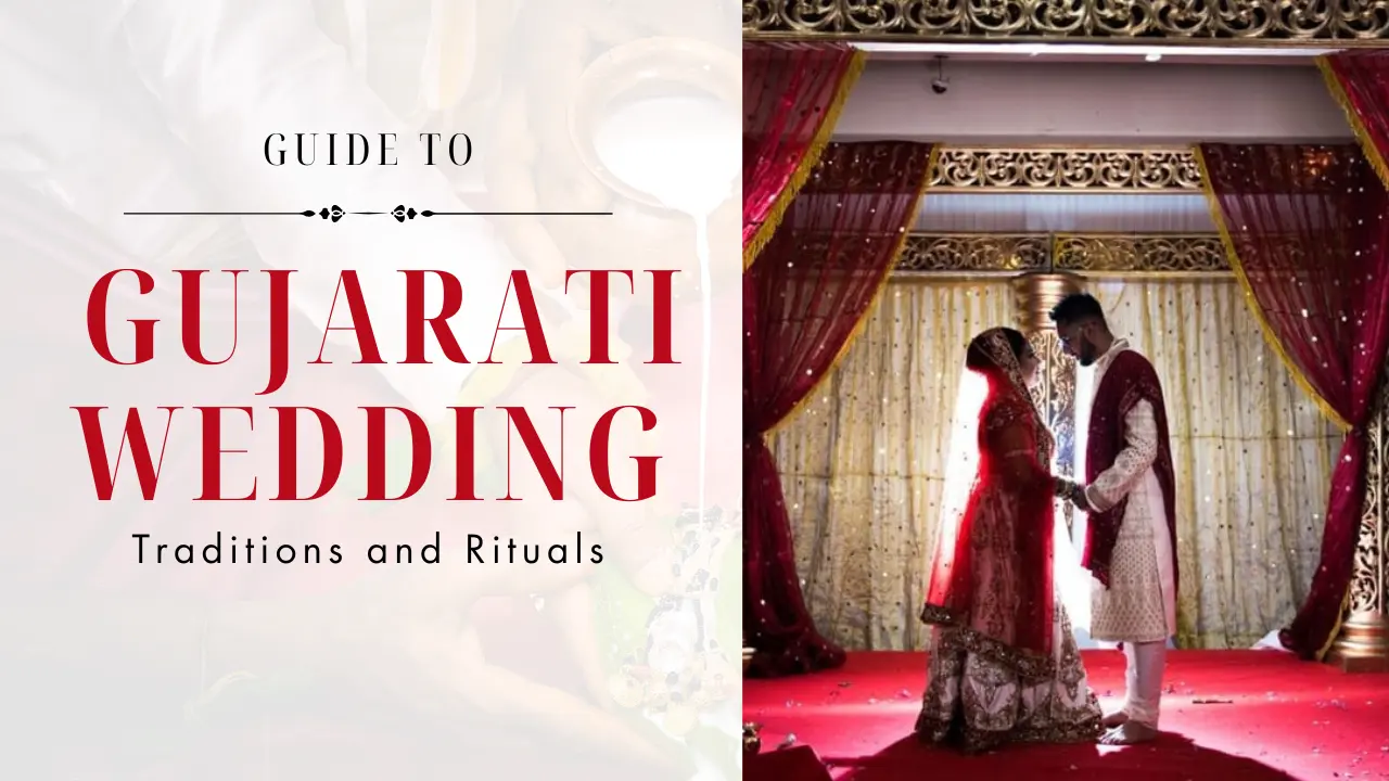 Guide To Gujarati Wedding Traditions and Rituals