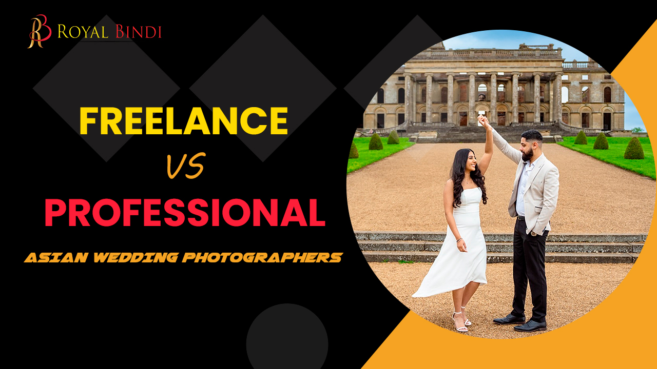 Differentiating Professional Asian Wedding Photographers from Freelance Ones