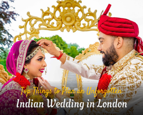 Top things to plan an unforgotten indian wedding in london