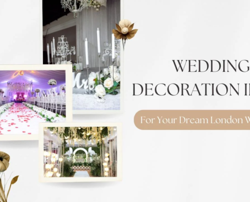 Wedding Decoration Ideas For Your Dream London Wedding