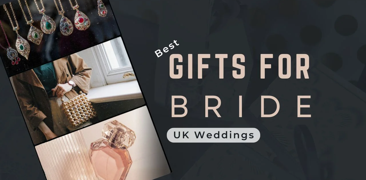 Best Gifts for Bride in UK Weddings