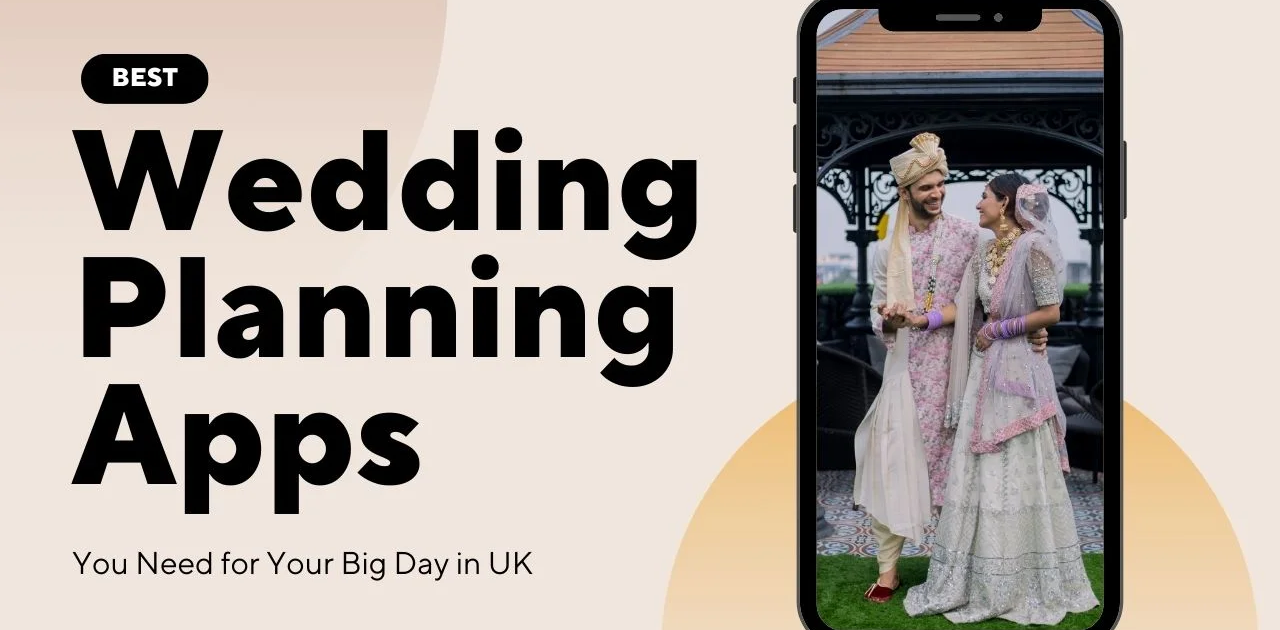 Best Wedding Planning Apps You Need for Your Big Day in UK