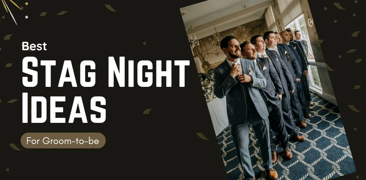 Best Stag Night Ideas For Groom To Be