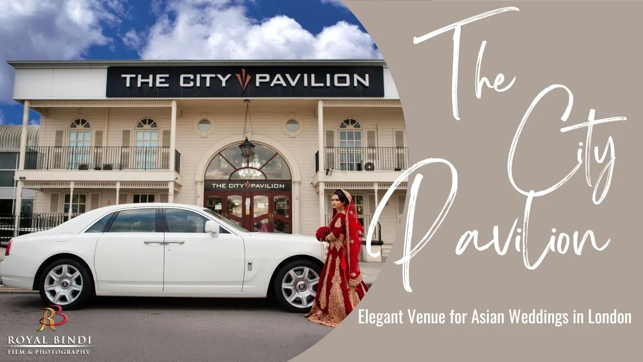 The City Pavilion Elegant Venue for Asian Weddings in London