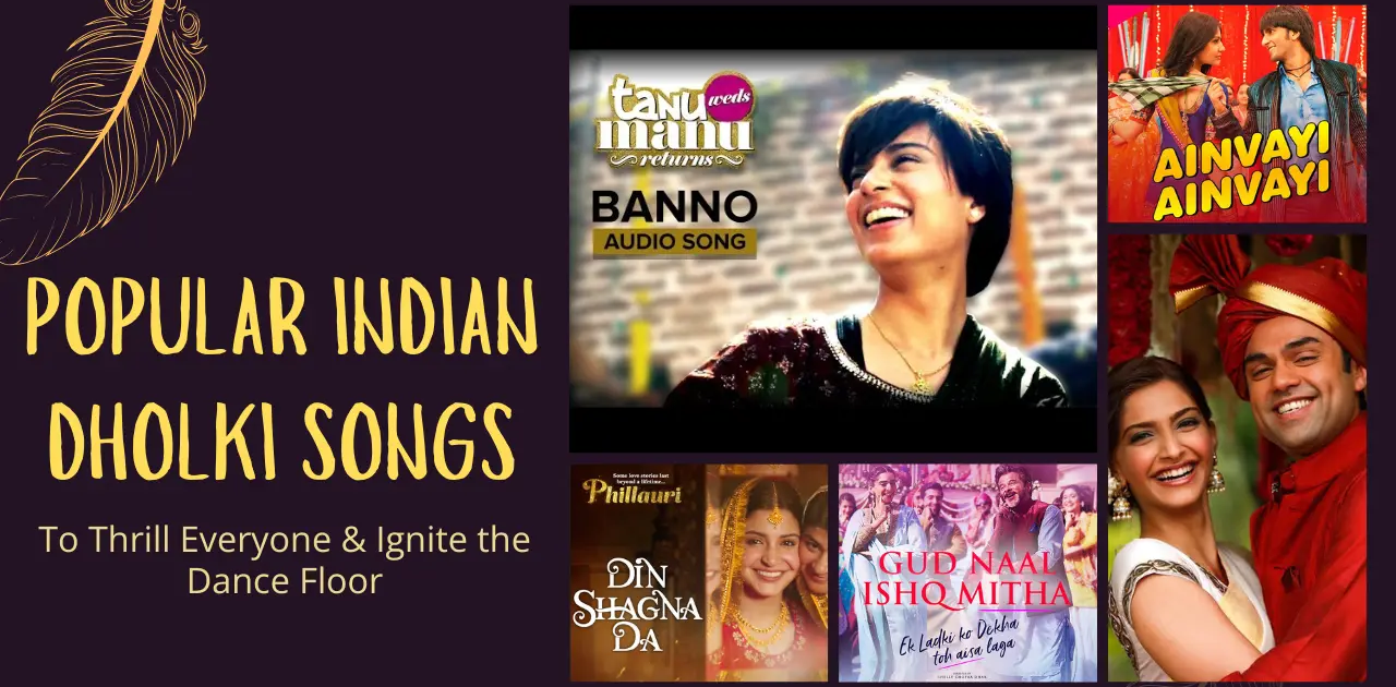 Popular Indian Dholki Songs To Thrill Everyone and Ignite the Dance Floor