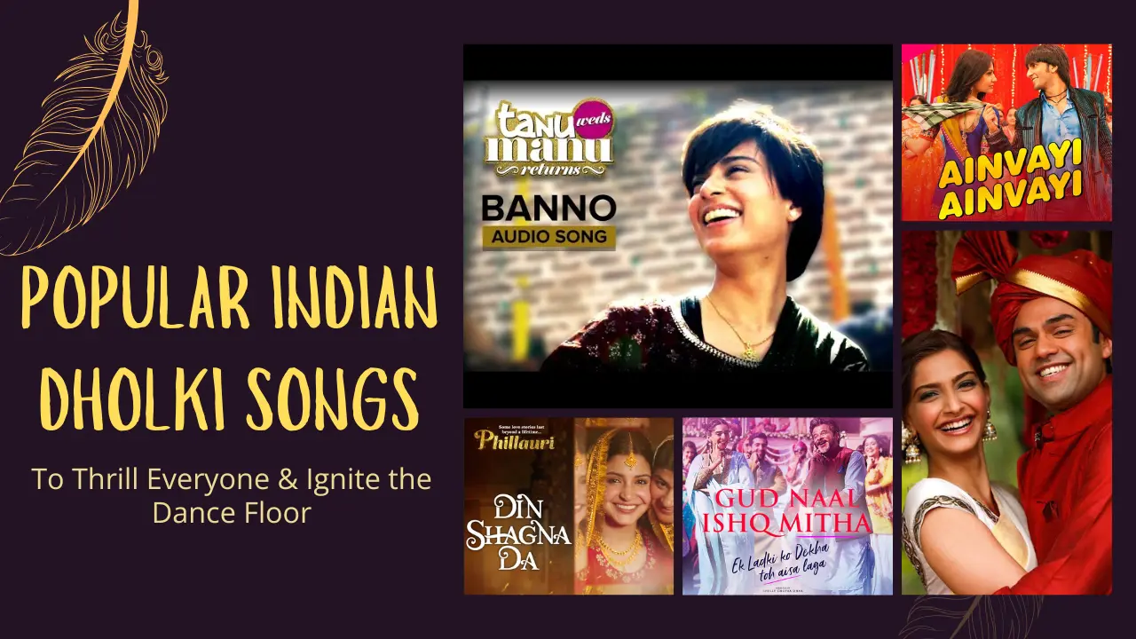 Popular Indian Dholki Songs To Thrill Everyone and Ignite the Dance Floor