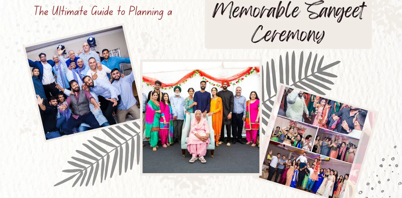 The Ultimate Guide to Planning a Memorable Sangeet Ceremony in the UK